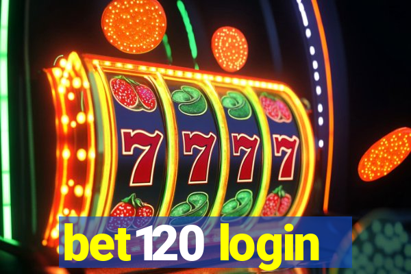 bet120 login